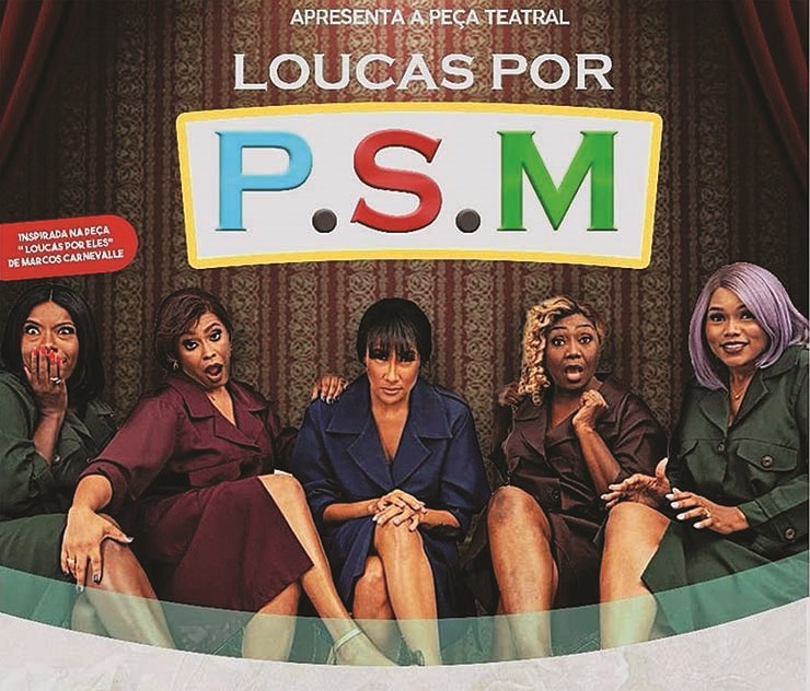 Cinco mulheres "Loucas por PSM"